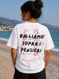 Balliamo sopra i pensieri - T-Shirt Donna Bianca