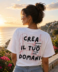 Crea il tuo domani - T-Shirt Donna Bianca