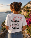Insegui i tuoi sogni - T-Shirt Donna Bianca