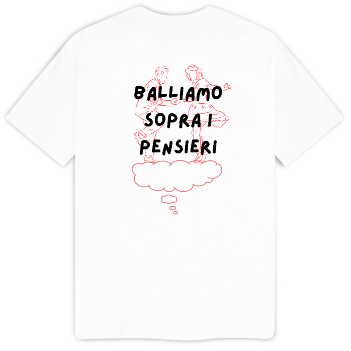Balliamo sopra i pensieri - T-Shirt Uomo Bianca