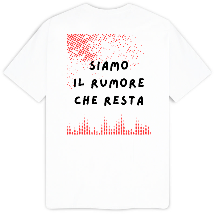Siamo il rumore che resta - T-Shirt Uomo Bianca